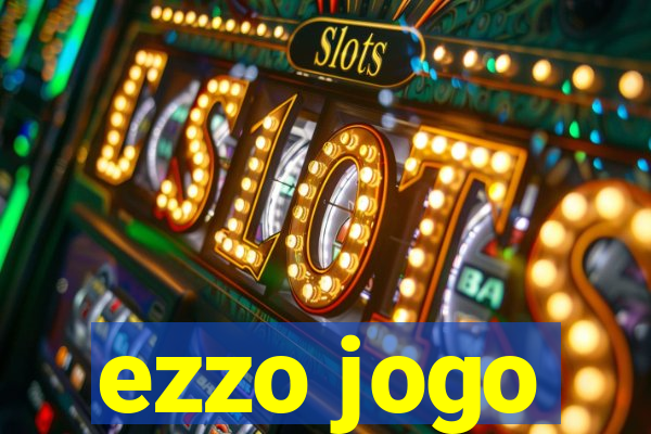 ezzo jogo